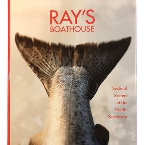 RAY'S BOATHOUSE Seafood Seattle WA Restaurant Recipes SIGNED Charles Ramseyer